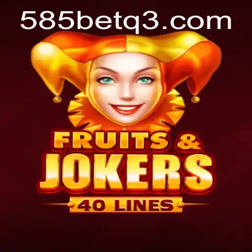 Descubra a emoção do jogo FruitsAndJokers40 na plataforma 585bet.com